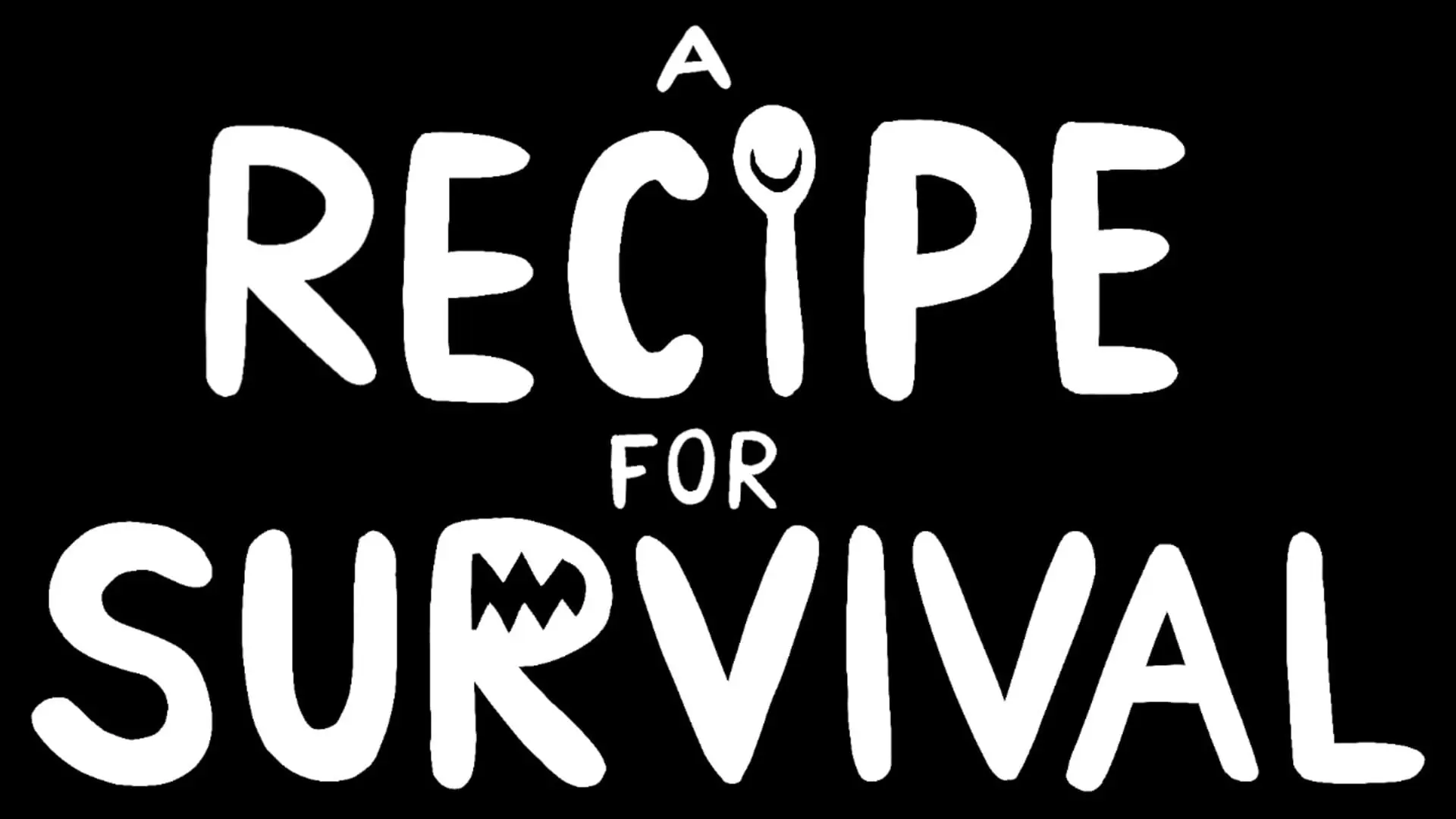 A Recipe for Survival