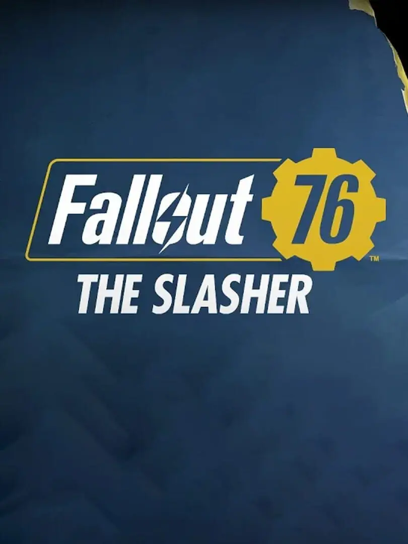 Fallout 76: The Slasher