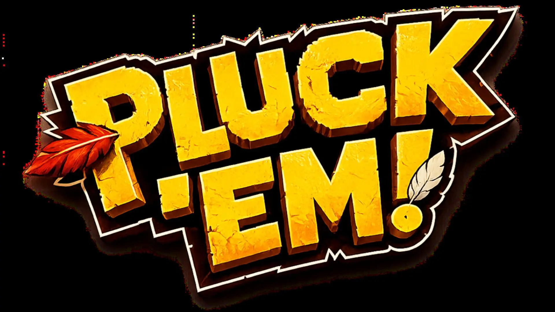 Pluck Em!