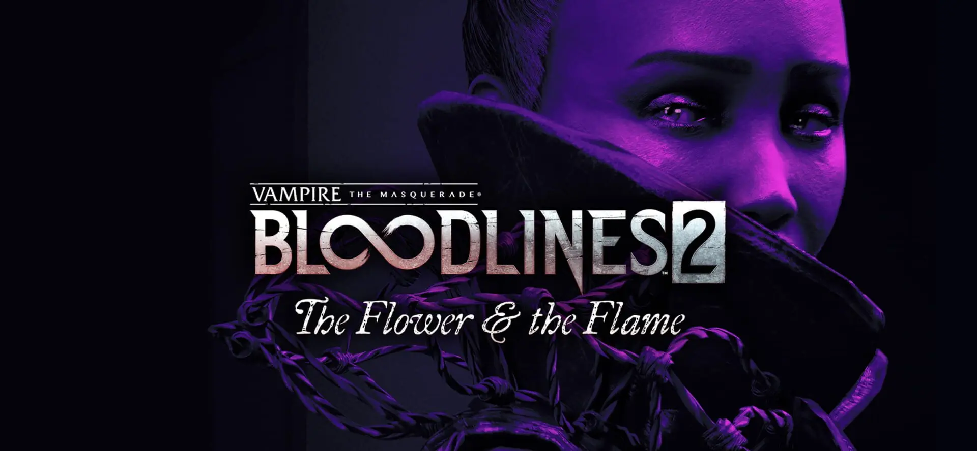 Vampire: The Masquerade - Bloodlines 2 - The Flower & the Flame