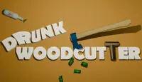 Drunk Woodcutter