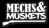 Mechs and Muskets