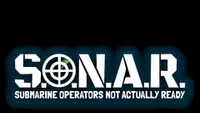 S.O.N.A.R.: Submarine Operators Not Actually Ready