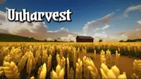 Unharvest