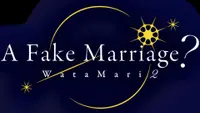 Watamari Part2: A Fake Marriage?